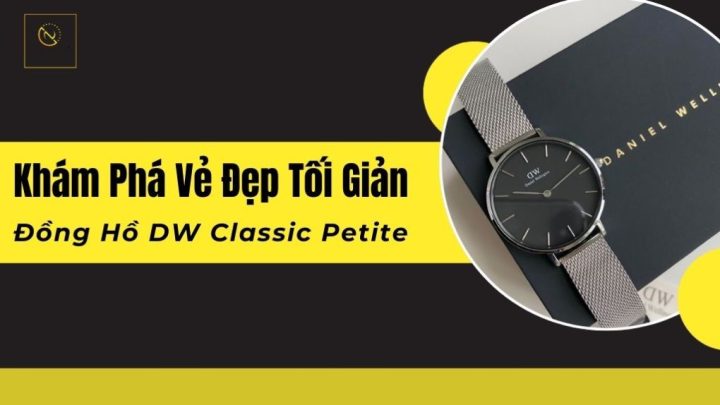 Đồng hồ và cuff DW: Sự kết hợp hoàn hảo cho phong cách tối giản