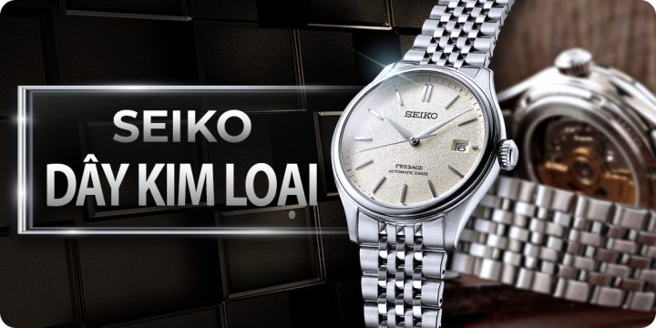 Cách Sử Dụng và Bảo Quản Đồng Hồ Seiko Dây Kim Loại Hiệu Quả: Tối Ưu Hóa Tuổi Thọ và Phong Cách