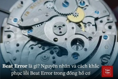 Lỗi Beat Error trong đồng hồ cơ