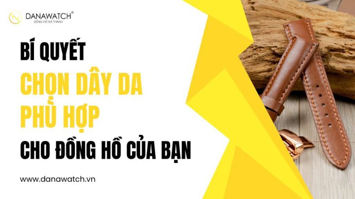 chọn dây da cho đồng hồ