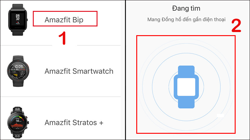 Chọn mẫu Amazfit Bip và đưa đồng hồ gần điện thoại để bắt đầu kết nối