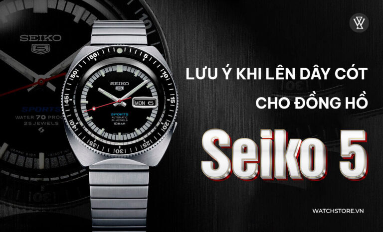 Bảo dưỡng đồng hồ Seiko 5 định kỳ để duy trì hiệu suất