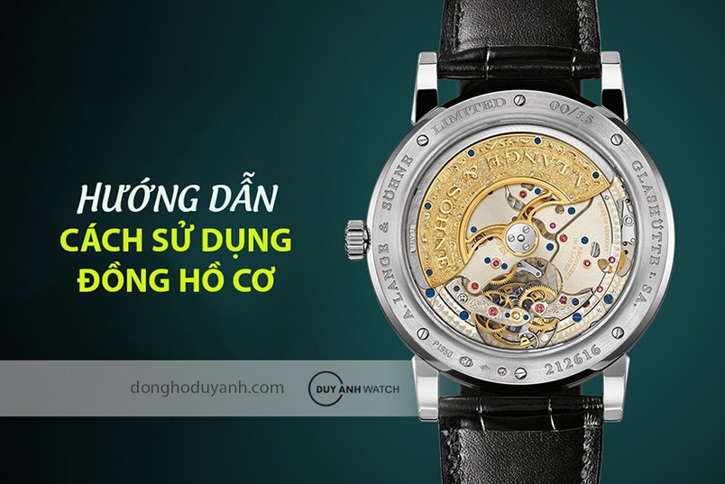 Hướng Dẫn Chi Tiết A-Z Cách Sử Dụng Đồng Hồ Cơ: Bí Quyết Vận Hành Và Bảo Quản Luôn Bền Đẹp