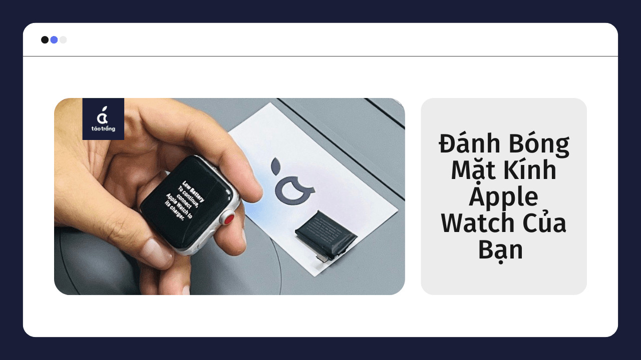 Cận cảnh việc đánh bóng mặt kính Apple Watch để loại bỏ vết trầy