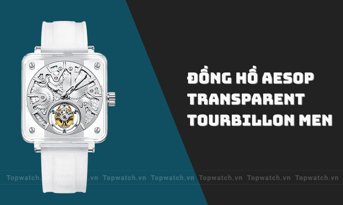 Đồng hồ Aesop Transparent Tourbillon Men lộ máy hoàn toàn
