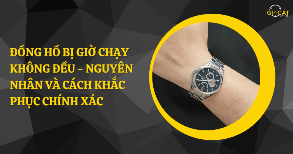 Đồng hồ cơ bị rối tóc: Nguyên nhân và cách khắc phục hiệu quả
