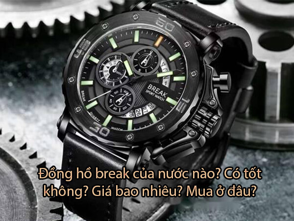 Mẫu đồng hồ Break nam tính với thiết kế độc đáo và hiện đại