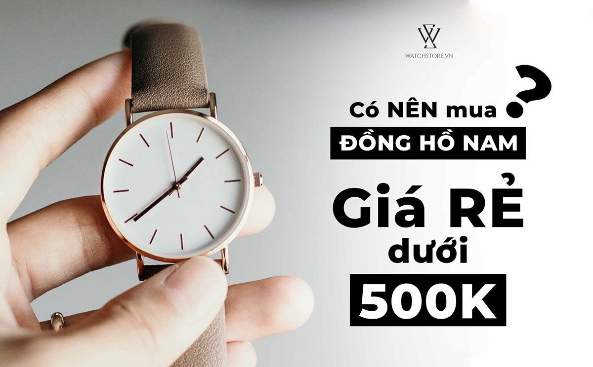 Đồng Hồ Nam Giá Rẻ Tại Hà Nội: Hướng Dẫn Toàn Diện Từ Chuyên Gia Đến Địa Chỉ Uy Tín