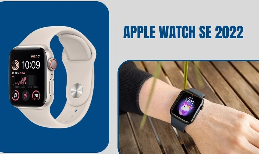 Apple Watch SE 2022 40mm lý tưởng cho học sinh cấp 3