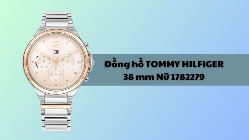 Đồng hồ Tommy Hilfiger nữ thiết kế trẻ trung, thanh lịch, phù hợp nhiều phong cách
