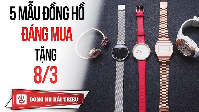 Những chiếc đồng hồ đáng mua nhất
