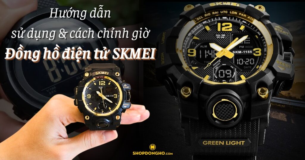 Cách Chỉnh Đồng Hồ SKMEI 1155: Hướng Dẫn Chi Tiết Từ A Đến Z và Mẹo Bảo Quản Bền Lâu