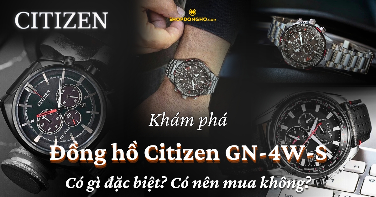 Đồng Hồ Cơ Citizen GN 4W S: Giải Mã Ký Hiệu và Đánh Giá Toàn Diện