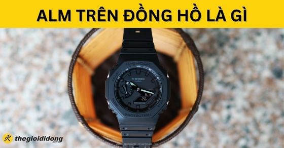 ALM Trên Đồng Hồ Là Gì? Khám Phá Tính Năng Báo Thức Đa Dụng