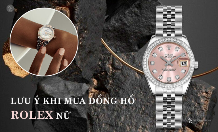 Các lưu ý quan trọng khi mua đồng hồ Rolex nữ chính hãng để đảm bảo chất lượng