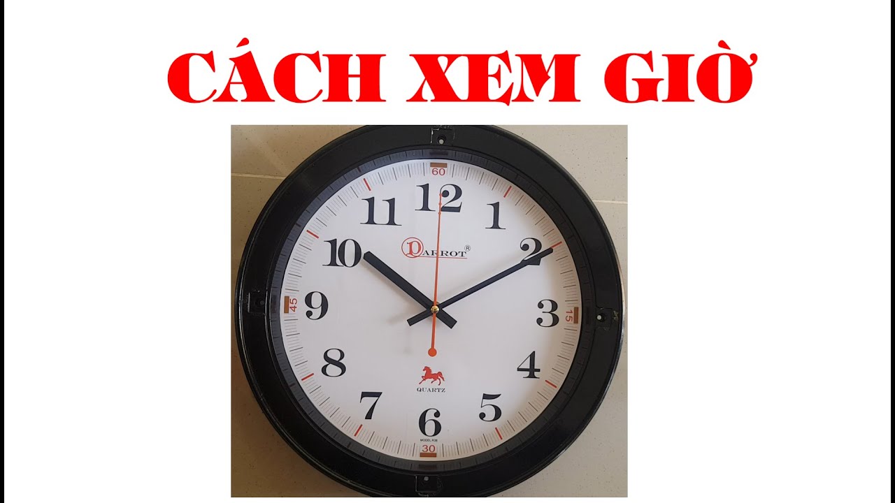 Cách Xem Giờ Đồng Hồ 3 Kim Chuẩn Xác Và Hiệu Quả Nhất