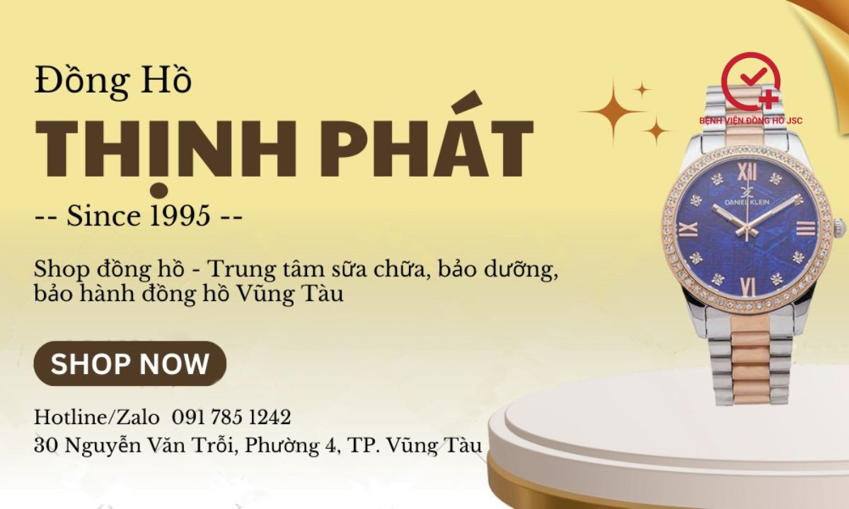 Dịch vụ sửa đồng hồ Thịnh Phát Vũng Tàu, chuyên thay pin và đánh bóng đồng hồ uy tín