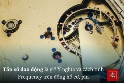 Tần số dao động trên đồng hồ cơ và pin