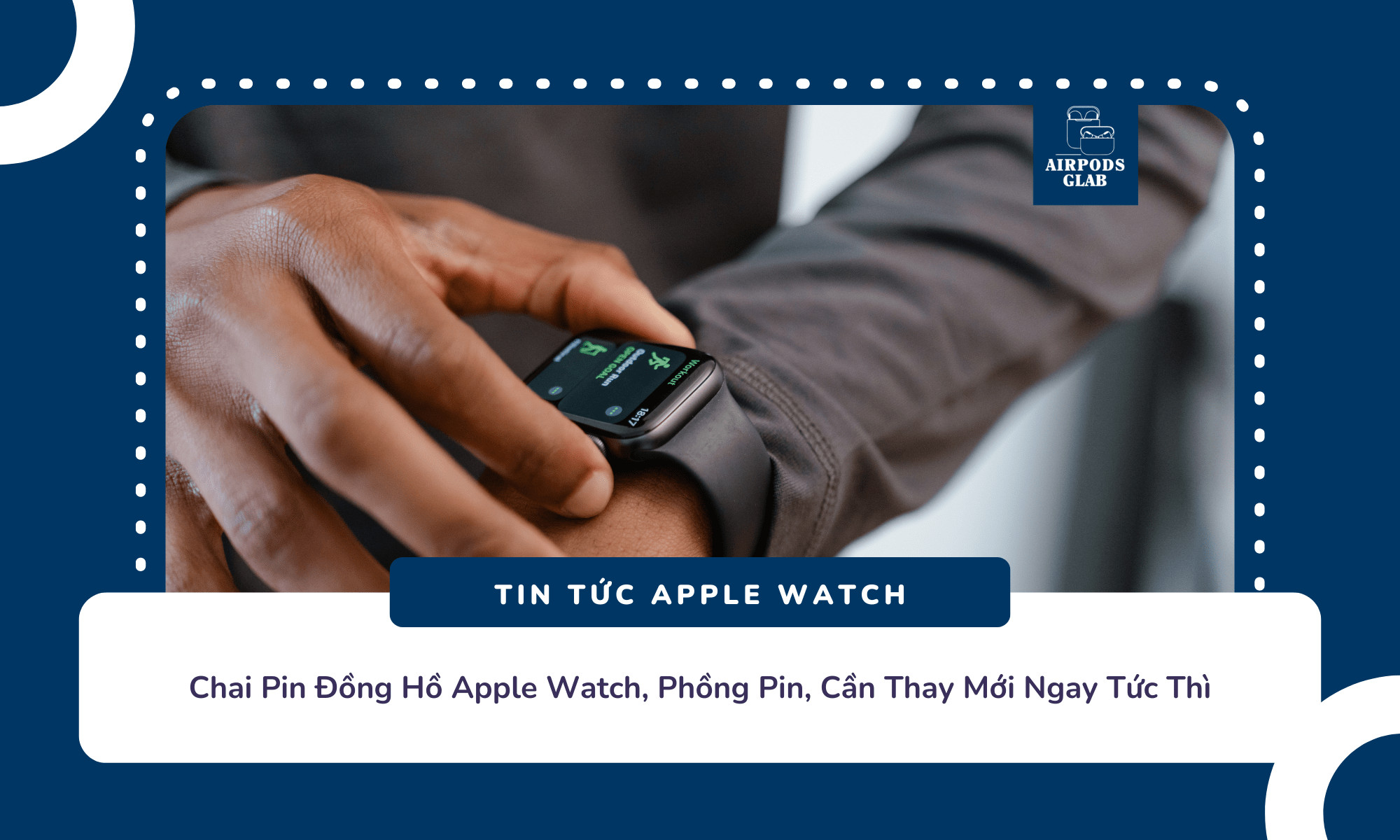Pin Apple Watch bị phồng và cần thay pin đồng hồ Apple Watch ngay lập tức