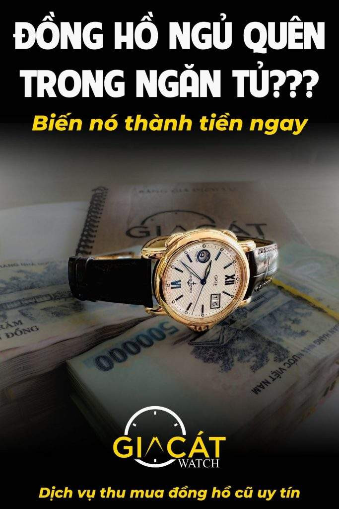Dịch vụ thu mua đồng hồ cũ tại Đà Nẵng, biến đồng hồ không dùng thành tiền mặt nhanh chóng