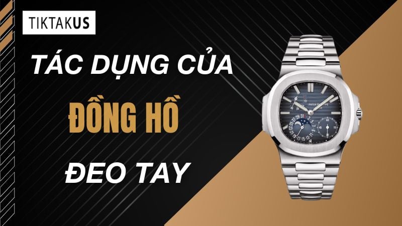 Đồng Hồ Có Tác Dụng Gì? Khám Phá 5 Giá Trị Vượt Thời Gian Của Chiếc Phụ Kiện Đẳng Cấp
