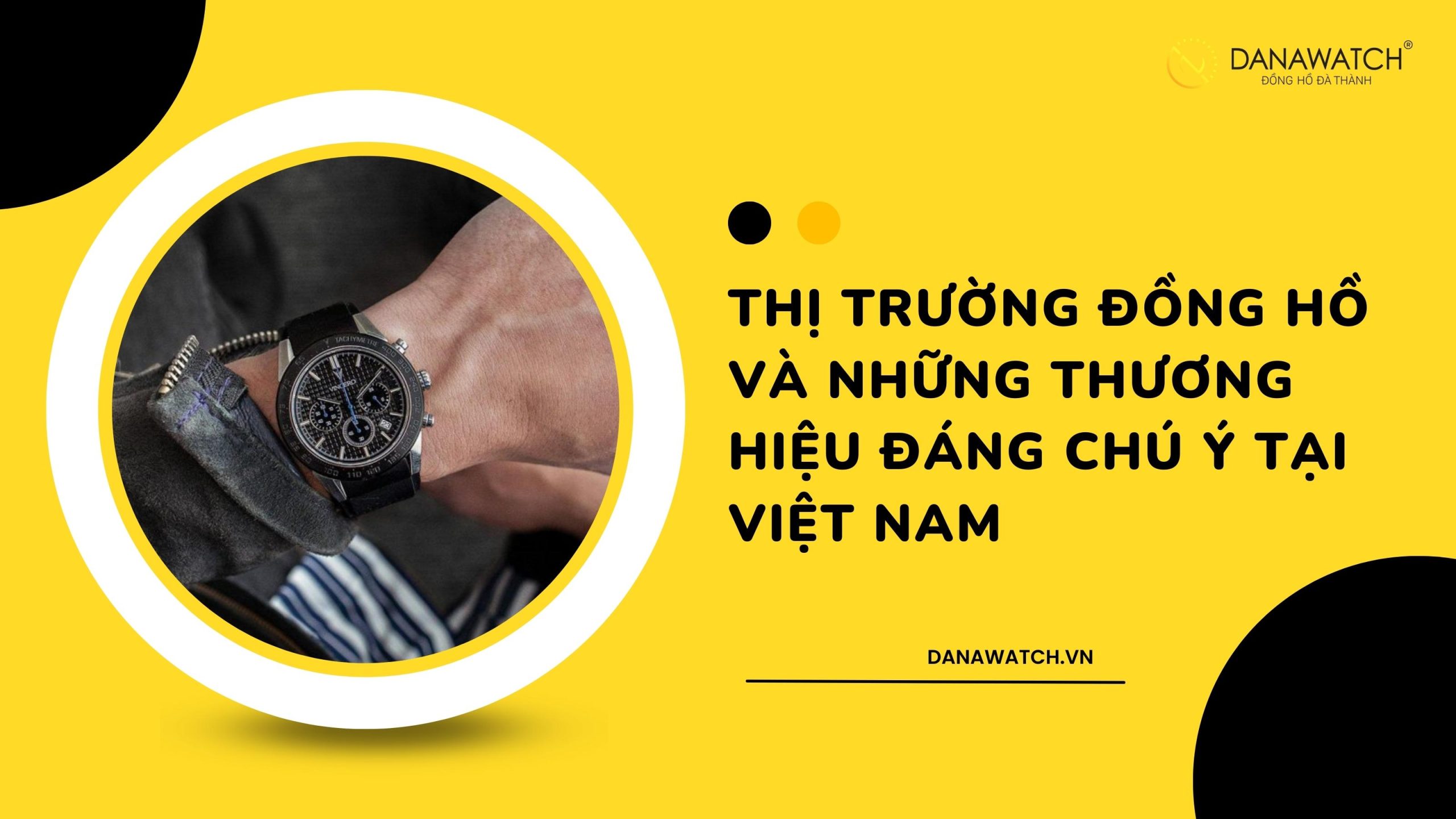 Thị trường Đồng Hồ Đeo Tay Tại Việt Nam: Toàn Cảnh, Xu Hướng và Tiềm Năng Bùng Nổ