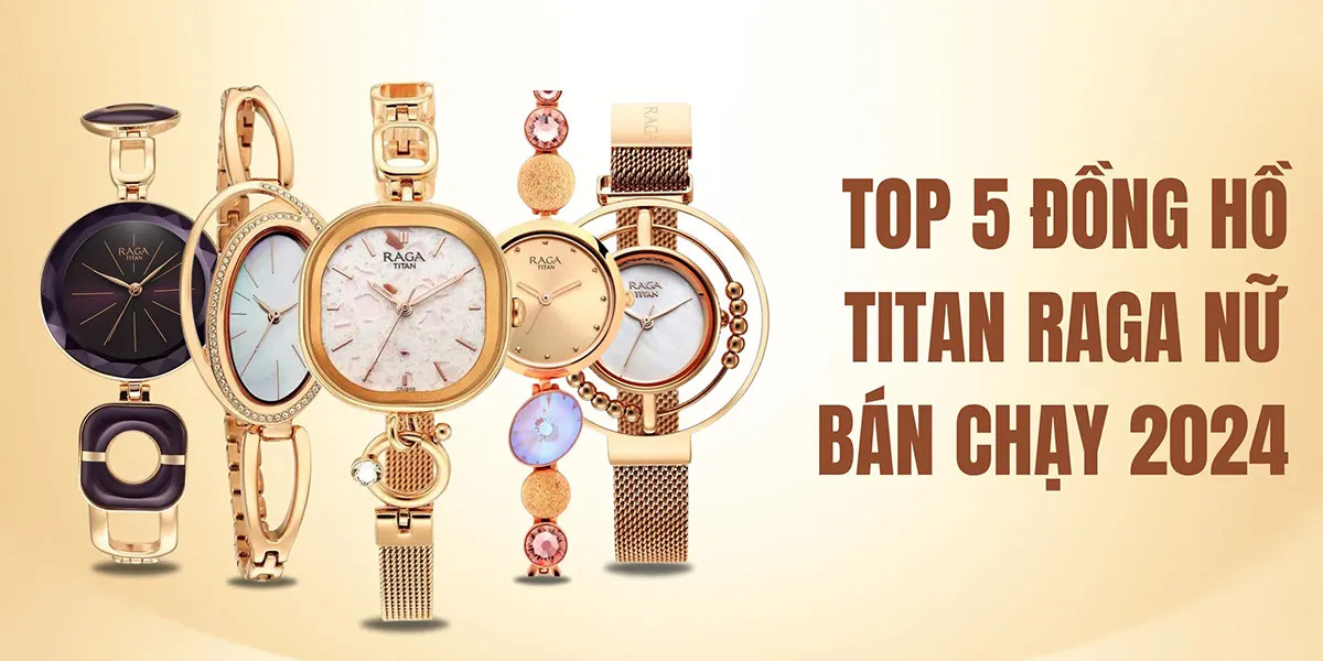 Cập Nhật Giá Đồng Hồ Titan Raga Nữ Mới Nhất