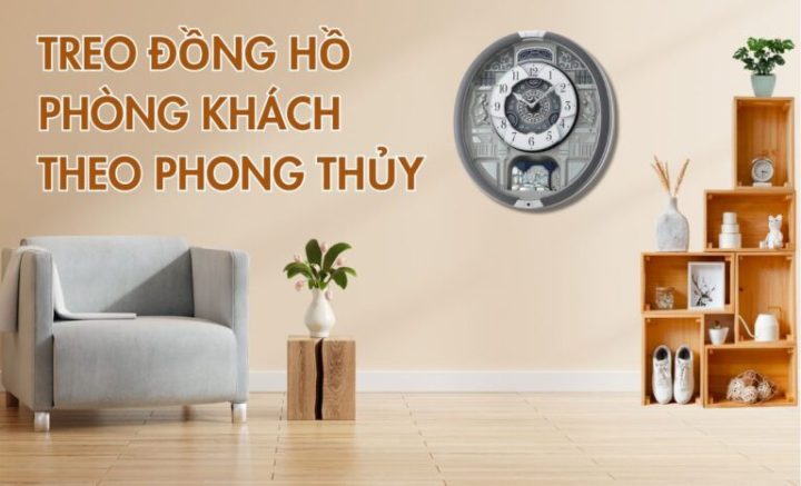 Hướng dẫn treo đồng hồ phòng khách theo phong thủy đúng cách