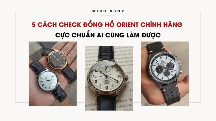 Cách Check Đồng Hồ Orient Chính Hãng: Bí Quyết Phân Biệt Thật Giả Chi Tiết Nhất