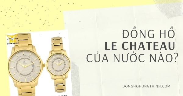 Giá Đồng Hồ LC Le Chateau: Tổng Quan Chi Tiết và Bí Quyết Chọn Mua Chính Hãng