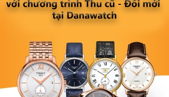 Đổi Đồng Hồ Cũ Lấy Mới: Nâng Tầm Phong Cách, Tối Ưu Chi Phí Cùng blogkienquoc.vn