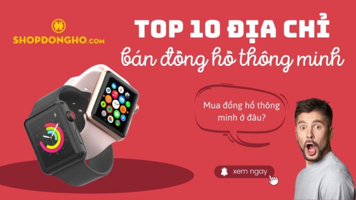 Địa Chỉ Bán Đồng Hồ Uy Tín: Hướng Dẫn Toàn Diện Cho Người Mua Sắm Thông Minh
