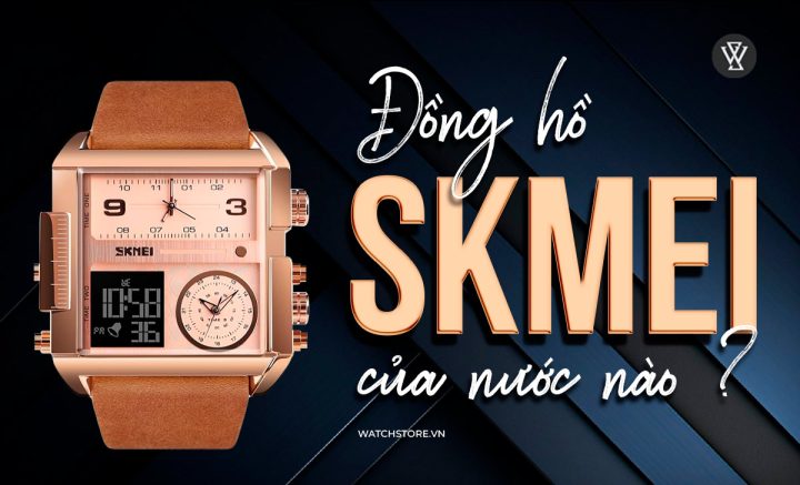 Đồng Hồ Skmei Của Nước Nào? Đánh Giá Chất Lượng Và Xuất Xứ