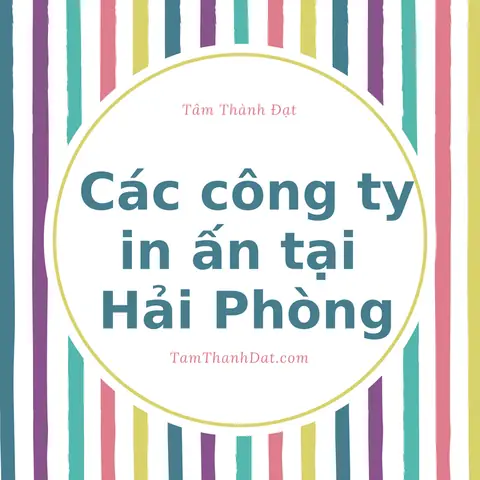 Đánh Giá Công Ty In Ấn Quà Tặng Tại Hải Dương: Khách Quan & Chi Tiết Đánh Giá Công Ty In Ấn Quà Tặng Tại Hải Dương: Khách Quan & Chi Tiết