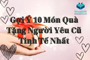 Xử lý quà tặng người yêu cũ: Giữ, bán hay tặng?