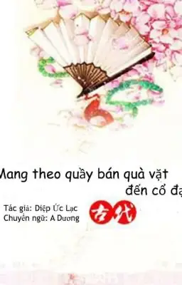 Mang Quầy Bán Quà Vặt Đến Cổ Đại: Phân Tích Cơ Hội Và Thách Thức