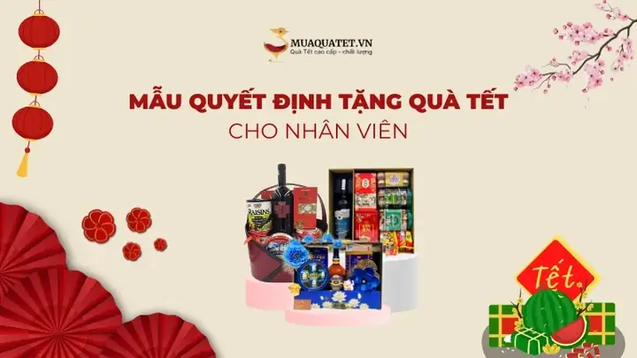 Mẫu Quyết Định Tặng Quà Tết: Hướng Dẫn & Mẫu Tham Khảo