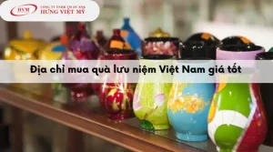 Gợi ý Quà Lưu Niệm Việt Nam Giá Rẻ: Độc Đáo, Ý Nghĩa và Dễ Mua