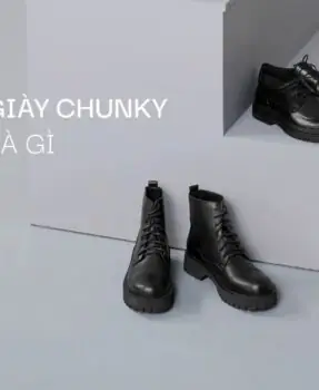 Giày Chunky là gì? Top mẫu giày Chunky Tâm Anh hot 2025 Giày Chunky là gì? Top mẫu giày Chunky Tâm Anh hot 2025