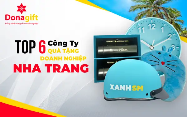 Kinh nghiệm chọn quà tặng doanh nghiệp Nha Trang hiệu quả Kinh nghiệm chọn quà tặng doanh nghiệp Nha Trang hiệu quả