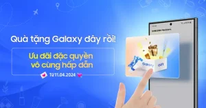 Quà Tặng Galaxy Áp Dụng Cho Điện Thoại Nào?