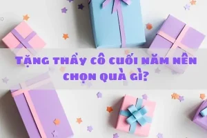 Gợi Ý Quà Tặng Giáo Viên Cuối Cấp Ý Nghĩa: Tri Ân Và Tôn Vinh
