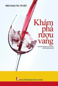 Khám phá rượu vang món quà của thượng đế ebook: Giá trị và nội dung