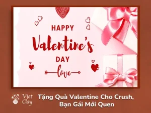 20+ Ý Tưởng **Tặng Quà Valentine Cho Crush** Ghi Điểm Tuyệt Đối
