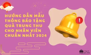 Thông Báo Tặng Quà Trung Thu Cho Nhân Viên: Hướng Dẫn & Mẫu Chuẩn