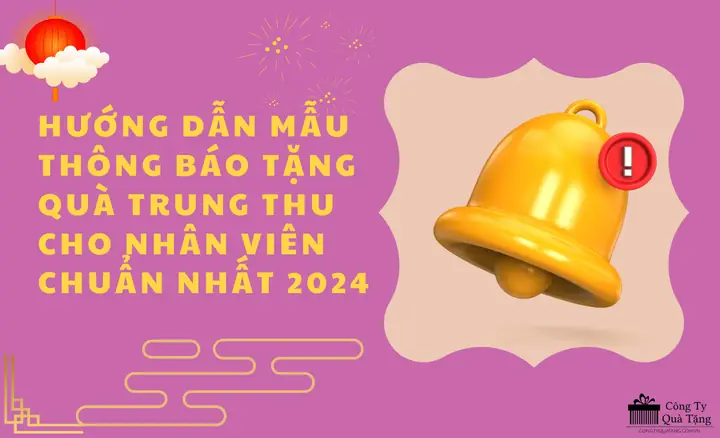 Thông Báo Tặng Quà Trung Thu Cho Nhân Viên: Hướng Dẫn & Mẫu Chuẩn